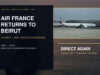 Air France Returns to Beirut: A Flight—and a Vote of Confidence Air France Boeing 777 and Beirut Pigeon Rocks — Paris Beirut flights return